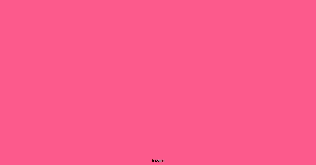 Strawberry #FC5A8D - HEX, RGB, CMYK, Palettes & Combinations